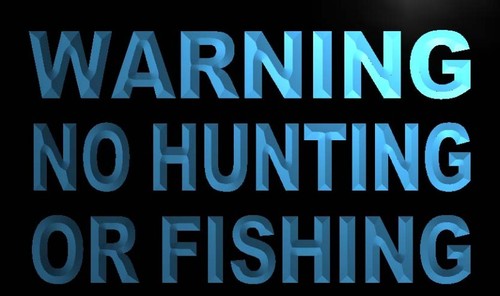 Warning No Hunting or Fishing Neon Light Sign